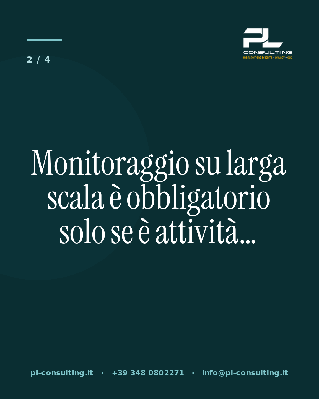 Monitoraggio su larga scala è obbligatorio solo se è attività…