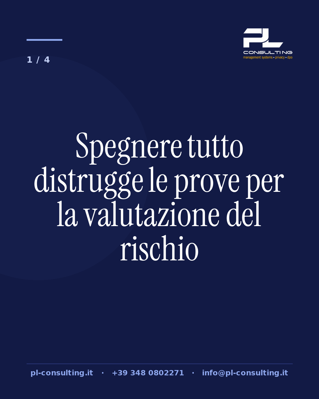 Spegnere tutto distrugge le prove per la valutazione del rischio