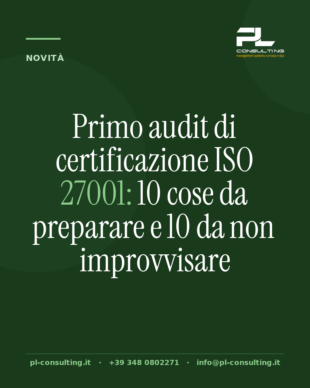 Primo audit di certificazione ISO 27001: 10 cose da preparare e 10 da non improvvisare