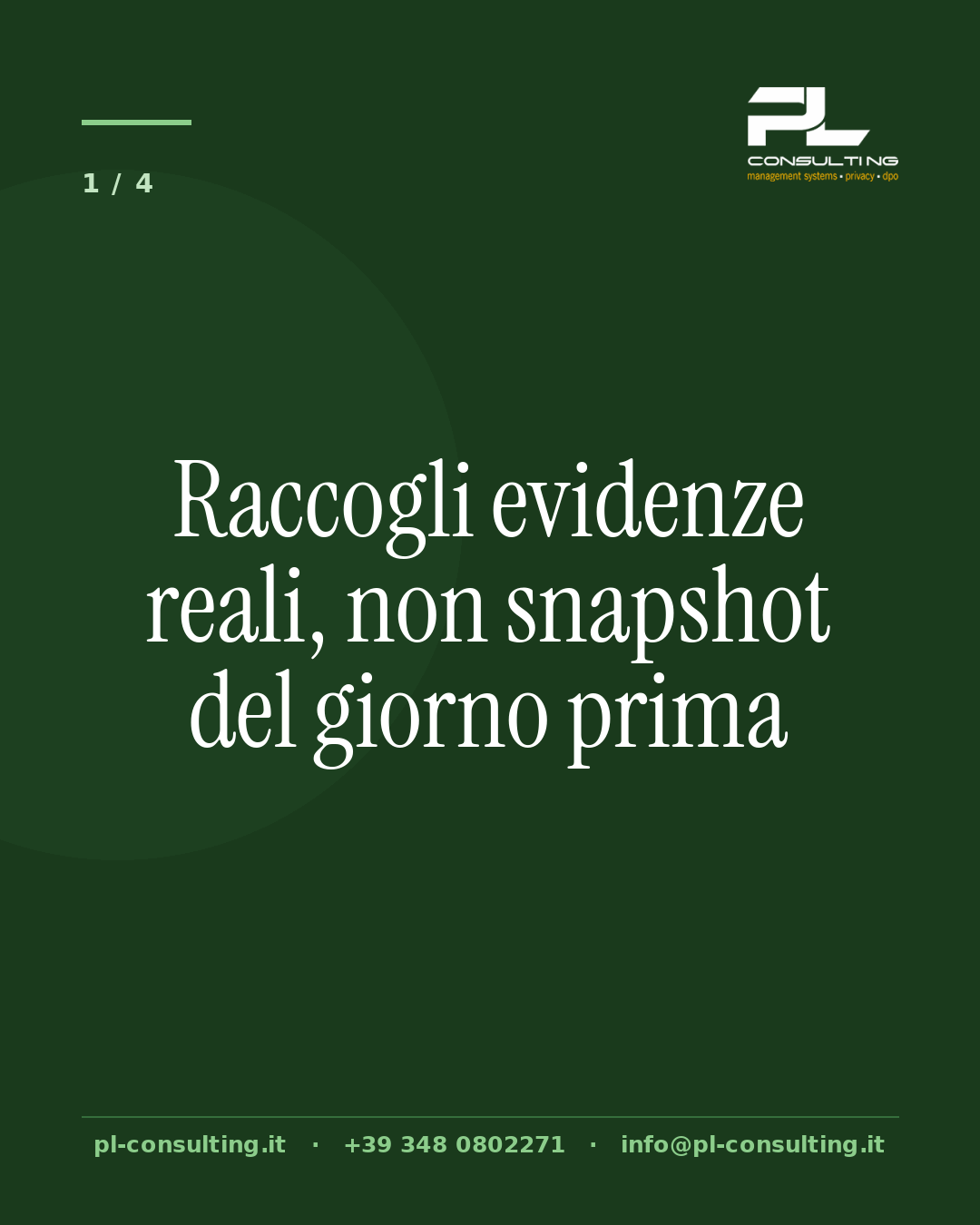 Raccogli evidenze reali, non snapshot del giorno prima