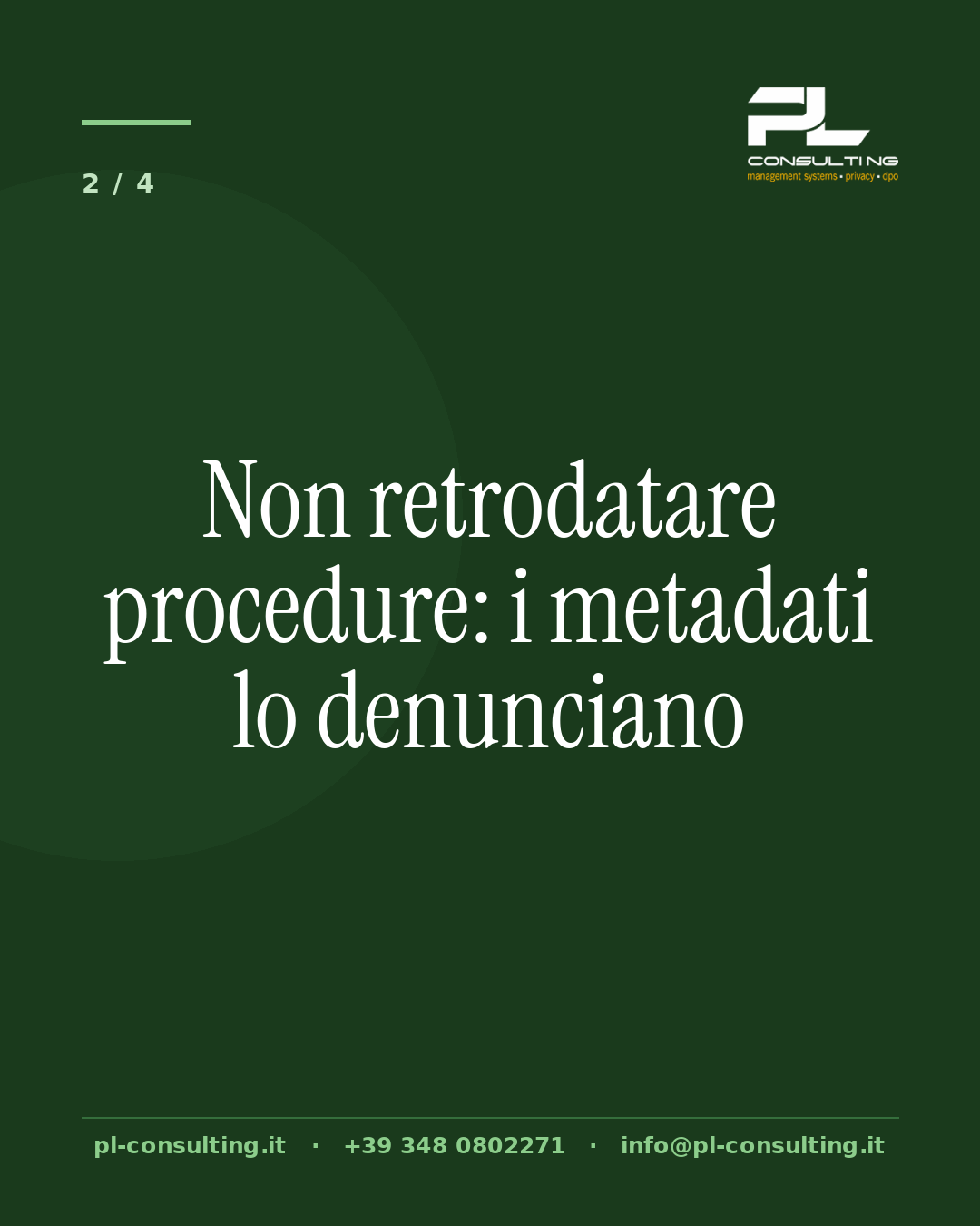 Non retrodatare procedure: i metadati lo denunciano