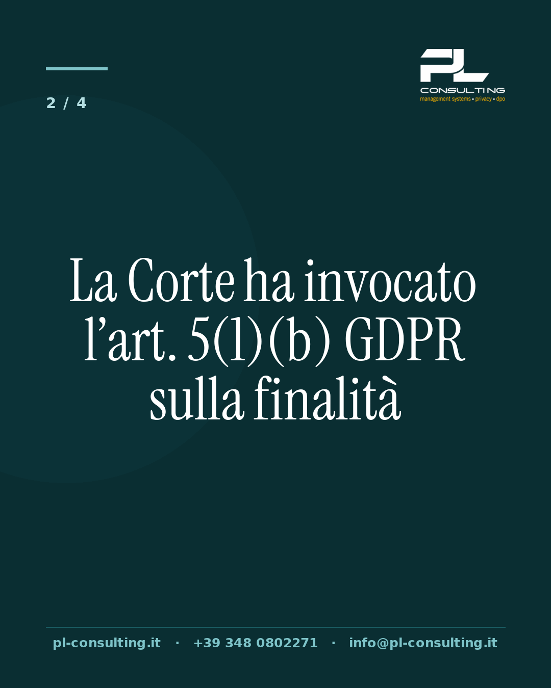 La Corte ha invocato l’art. 5(1)(b) GDPR sulla finalità