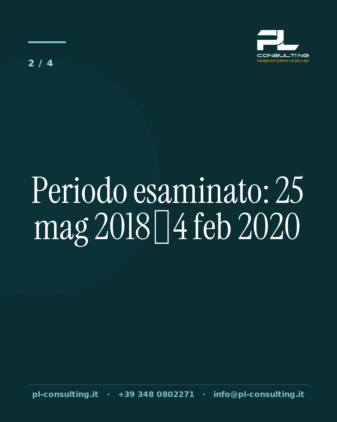 Periodo esaminato: 25 mag 2018‑4 feb 2020