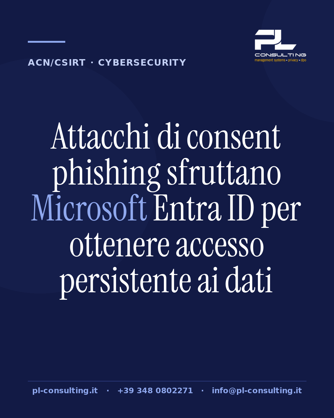 Attacchi di consent phishing sfruttano Microsoft Entra ID per ottenere accesso persistente ai dati