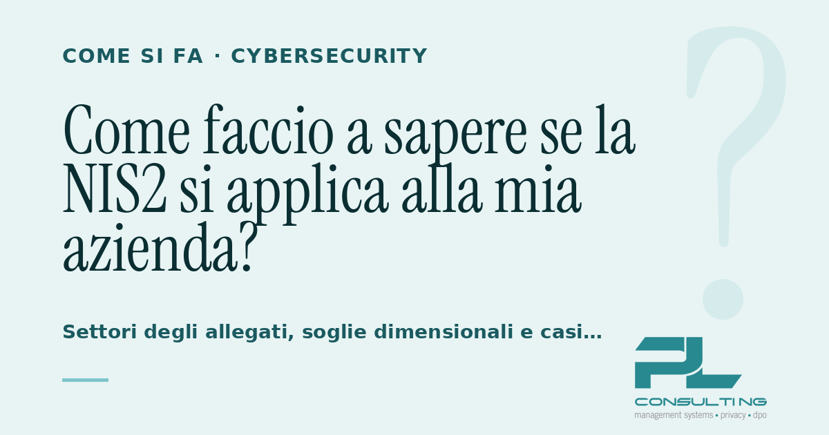 Come faccio a sapere se la NIS2 si applica alla mia azienda?