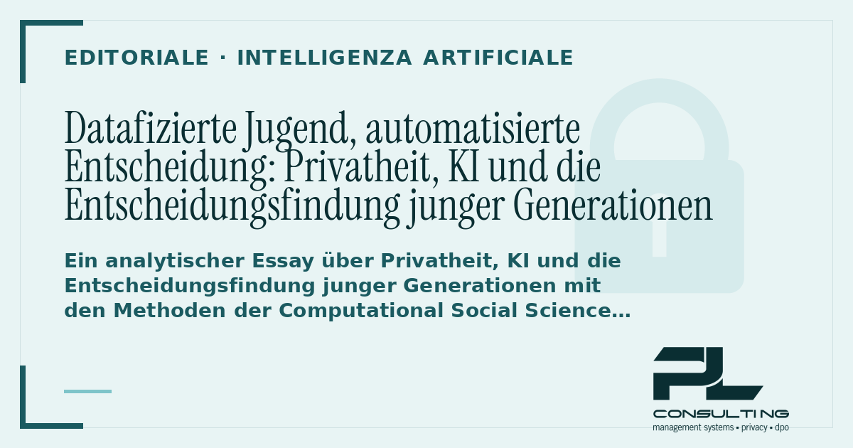Datafizierte Jugend, automatisierte Entscheidung: Privatheit, KI und die Entscheidungsfindung junger Generationen im Licht der Computational Social Science – der finnische Fall